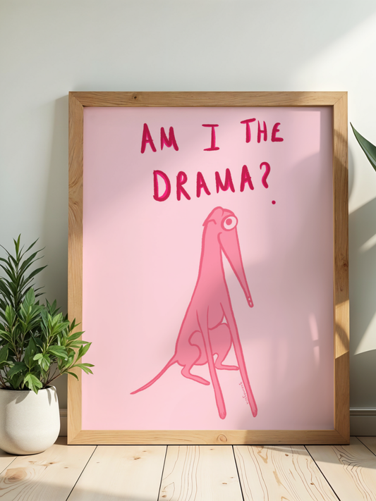 Am I the drama?