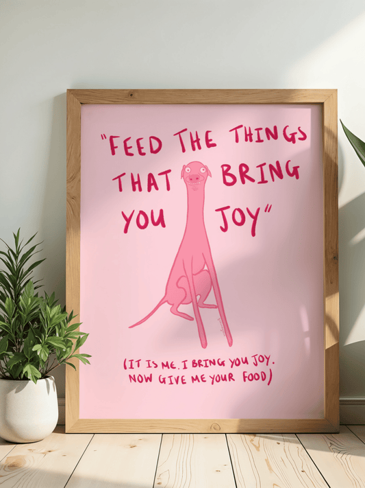 Feed the things that bring you joy